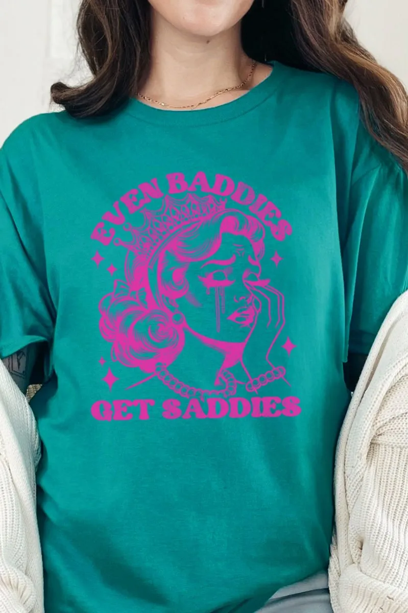 Baddies Get Saddies Short Sleeve Relaxed Fit T-Shirt